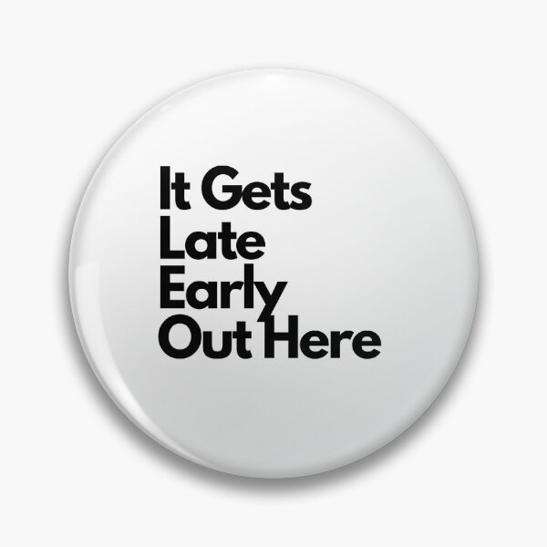 Item preview, It Gets Late Early Out Here designed and sold by erion-store.