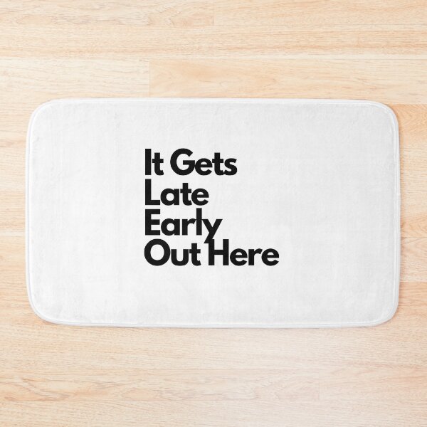 Item preview, It Gets Late Early Out Here designed and sold by erion-store.