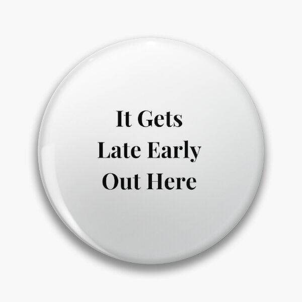 Item preview, It Gets Late Early Out Here designed and sold by erion-store.