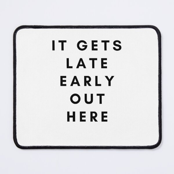 Item preview, It Gets Late Early Out Here designed and sold by erion-store.