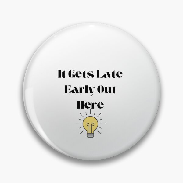 Item preview, It Gets Late Early Out Here designed and sold by erion-store.