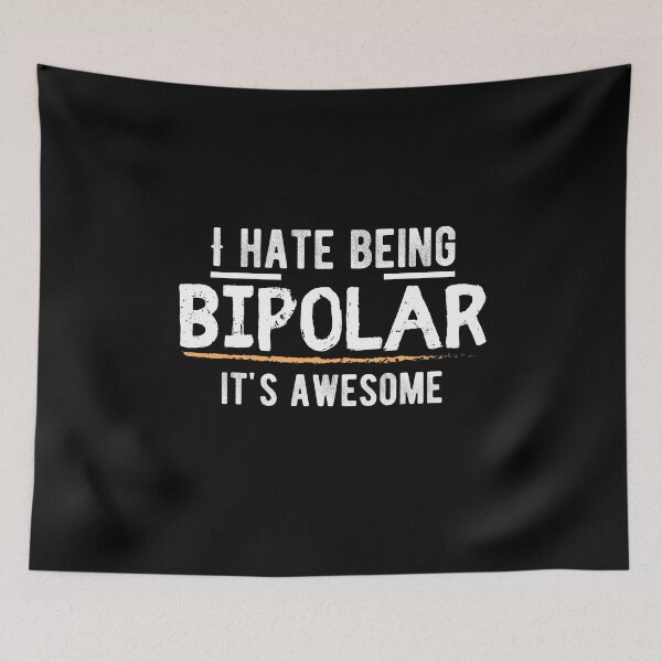 Item preview, I Hate Being Bipolar It's Awesome  designed and sold by BUBLTEES.