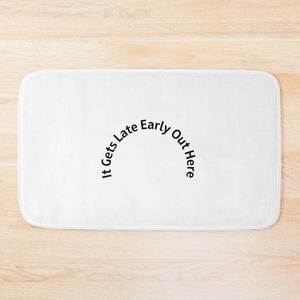 Item preview, It Gets Late Early Out Here designed and sold by erion-store.