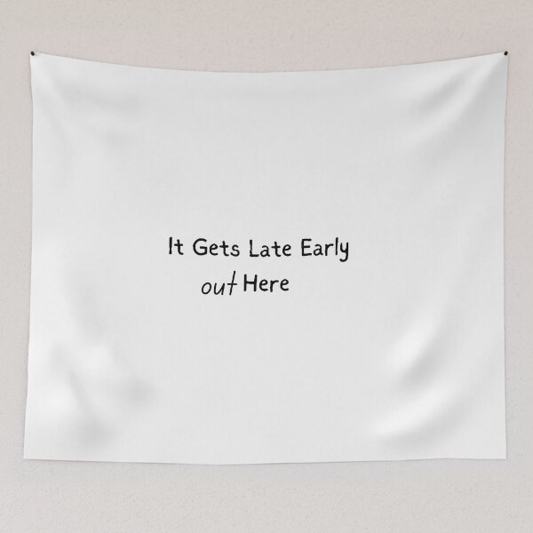 Item preview, It Gets Late Early Out Here designed and sold by erion-store.