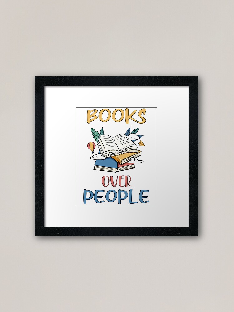 Books Over People,funny Books Lover,Funny Literature,funny Reading Poster  for Sale by adnane4off