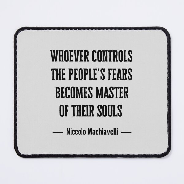 Item preview, Whoever Controls The People's Fears Becomes Master Of Their Souls. designed and sold by QuotesAreFun.