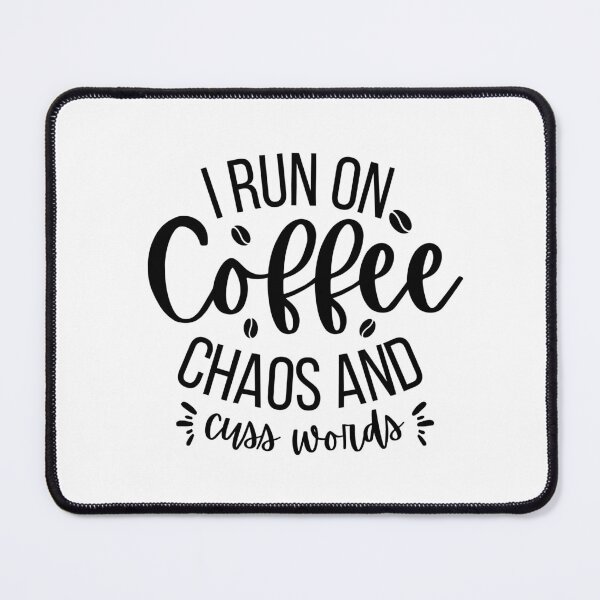 Item preview, I Run on Coffee Chaos & Cuss Words, Funny Gift Ideas for Coffee Lovers & Drinkers & Mothers Day designed and sold by medben.