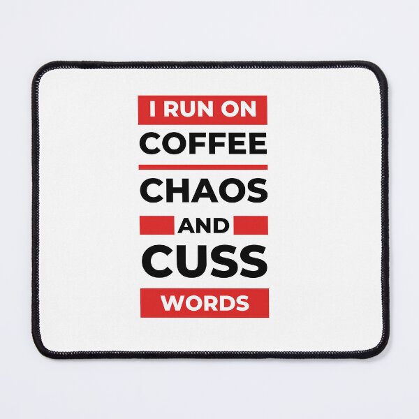 Item preview, Mother Gifts - I Run on Coffee Chaos & Cuss Words designed and sold by medben.