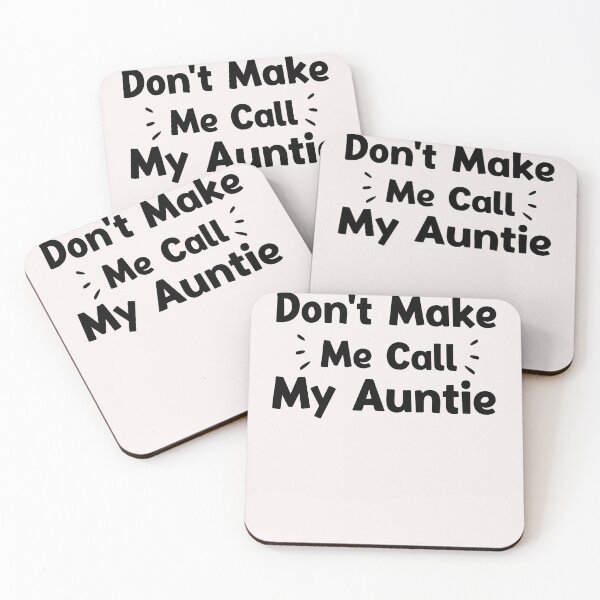 Item preview, Don't Make Me Call My Auntie Funny Auntie  designed and sold by Leader Shirts.