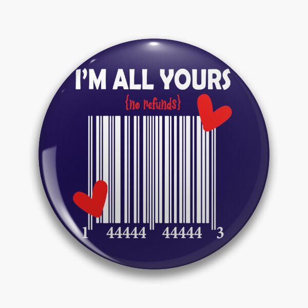 Item preview, I'm all yours, no refunds, Funny Valentine Gift designed and sold by Sunnyhova.