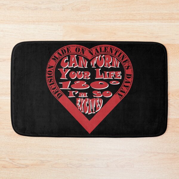 Item preview, decision made on valentines day can turn your life 180 degrees i'm so exicted designed and sold by K0tK0tu.