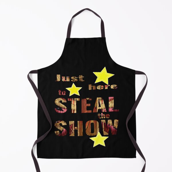 Item preview, Just here to steal the show designed and sold by CottagePop.