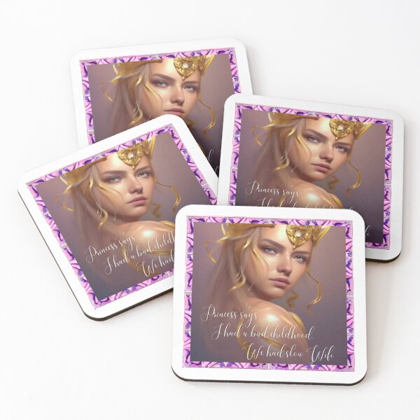 Item preview, Princess says: I had a bad childhood. We had slow Wifi.  designed and sold by PhotoDesignNZ.
