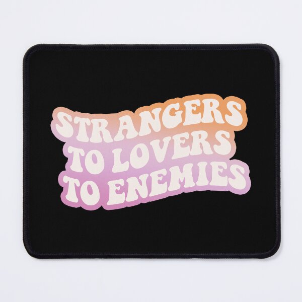 Item preview, Strangers To Lovers To Enemies (Lesbian Pride Flag) designed and sold by sarascoprox.