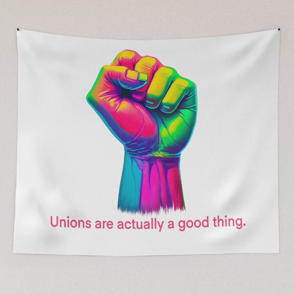 Item preview, Unions are actually a good thing. designed and sold by MichellesMedArt.