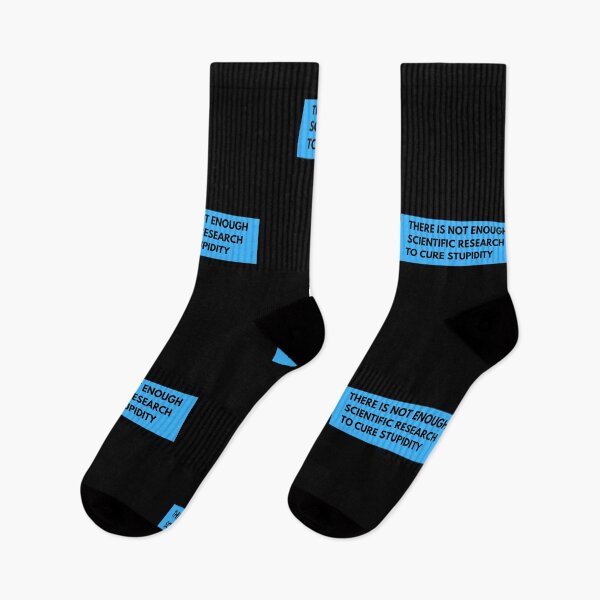 Item preview, There is not enough scientific research to cure stupidity designed and sold by TomorrowQuotes.