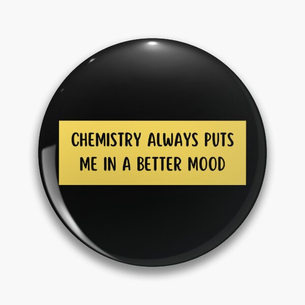 Item preview, chemistry always puts me in a better mood designed and sold by TomorrowQuotes.