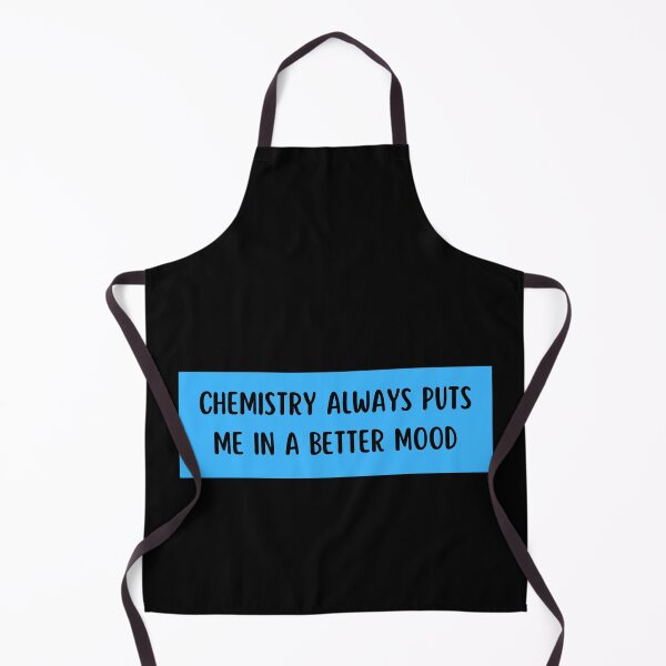 Item preview, chemistry always puts me in a better mood designed and sold by TomorrowQuotes.