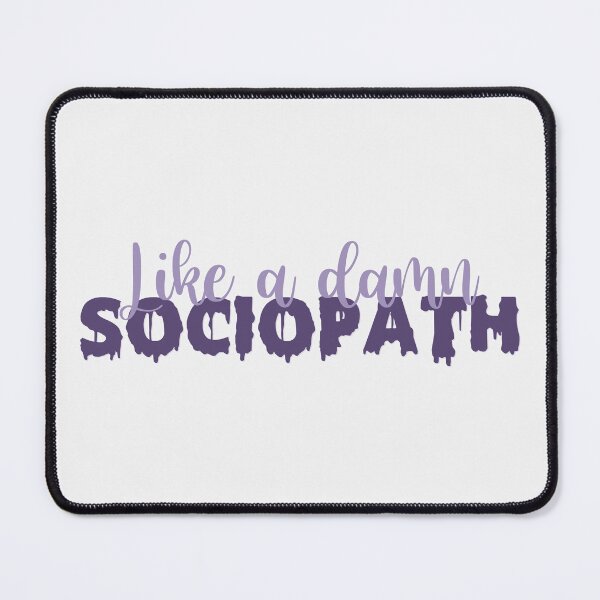 Item preview, Like a damn sociopath designed and sold by percqbeths.