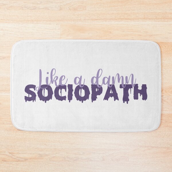 Item preview, Like a damn sociopath designed and sold by percqbeths.