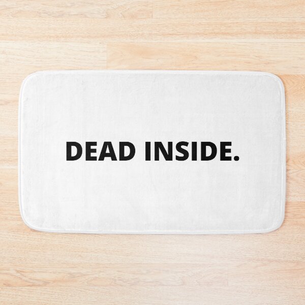 Item preview, Dead Inside. designed and sold by SqueakitySqueak.