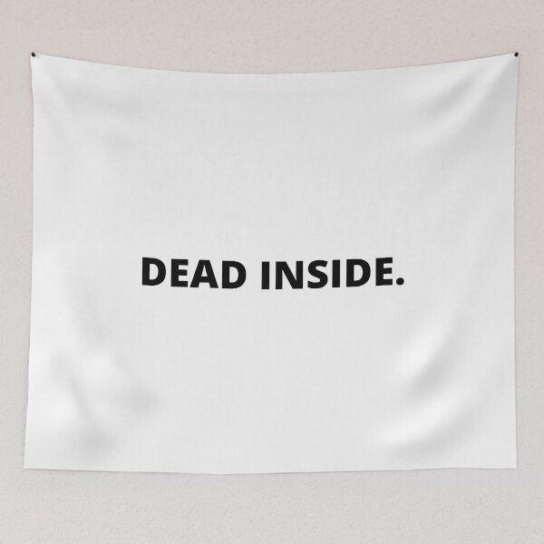 Item preview, Dead Inside. designed and sold by SqueakitySqueak.