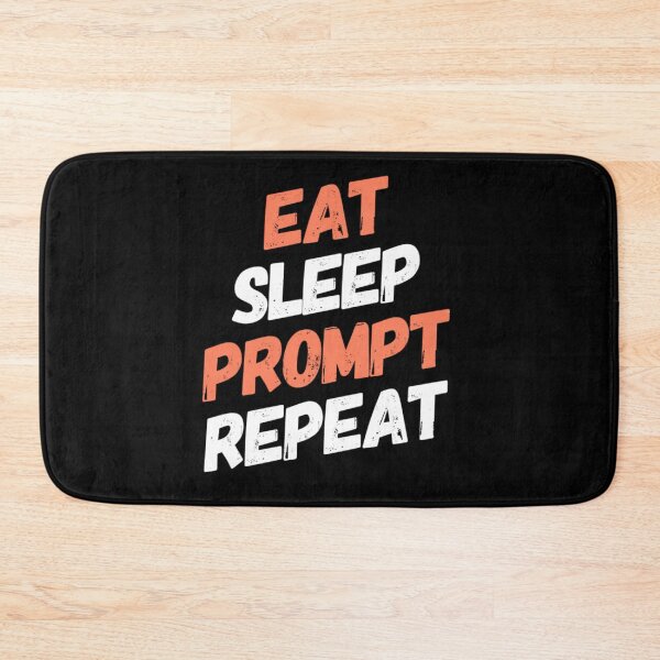 Item preview, Eat Sleep Prompt Repeat designed and sold by mwebba2005.