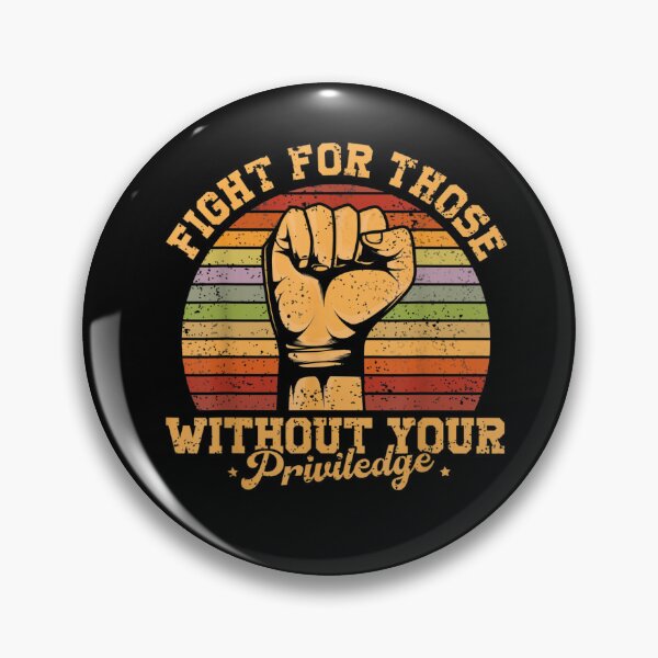 Item preview, Fight For Those Without Your Privilege designed and sold by Redstorart.
