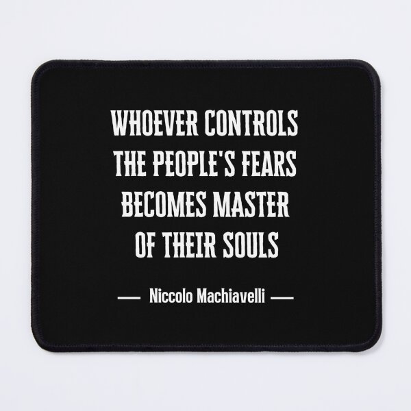 Item preview, Whoever Controls The People's Fears Becomes Master Of Their Souls. designed and sold by QuotesAreFun.