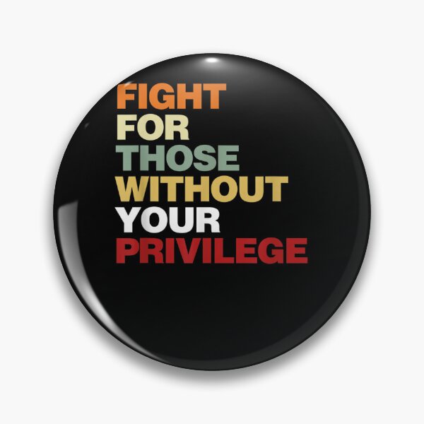 Item preview, Fight For Those Without Your Privilege designed and sold by Redstorart.