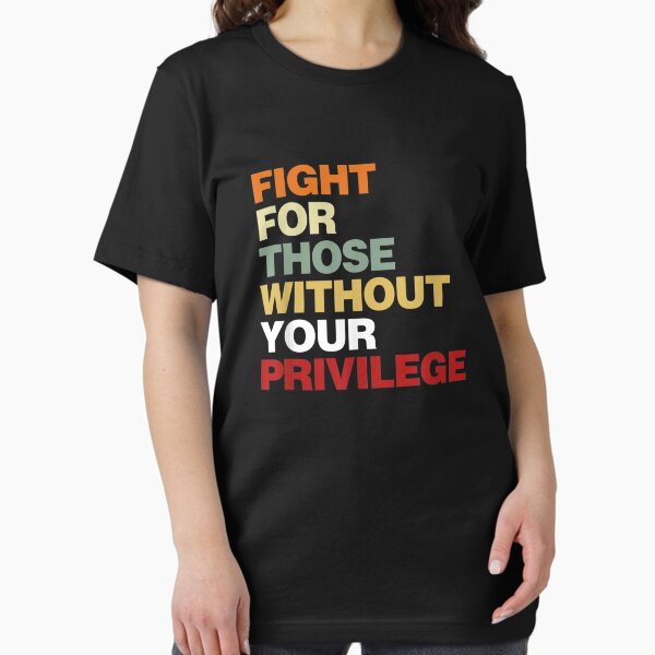 Vista previa del artículo con la obra «Lucha por los que no tienen tu privilegio», diseñado y vendido por Redstorart.