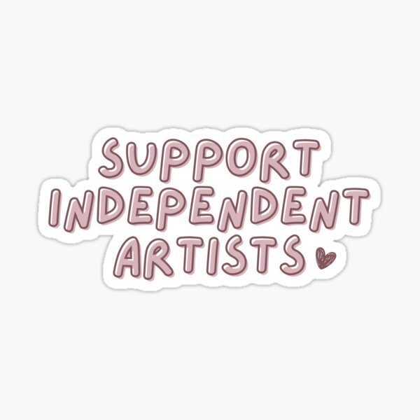 Item preview, Support Independent Artists designed and sold by LJCreativeWorks.