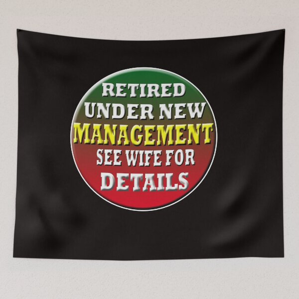 Item preview, Retired Under New Management See Wife For Details designed and sold by Angelle55.