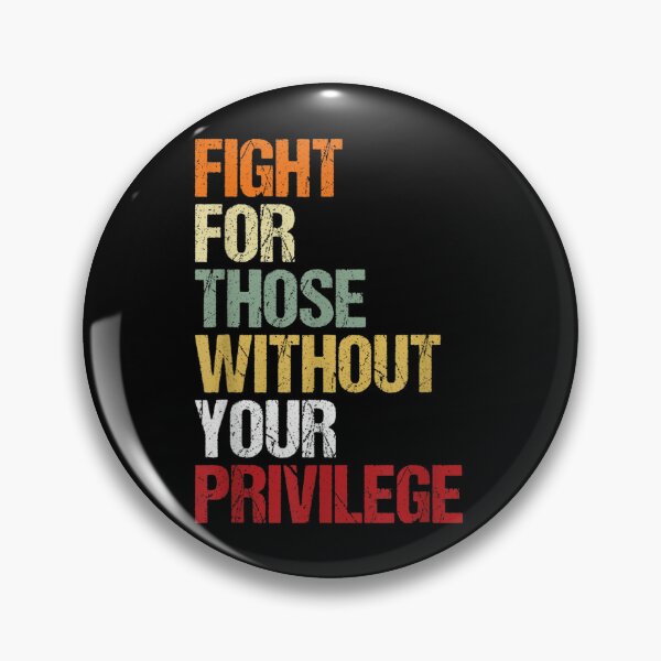 Item preview, Fight For Those Without Your Privilege designed and sold by Redstorart.