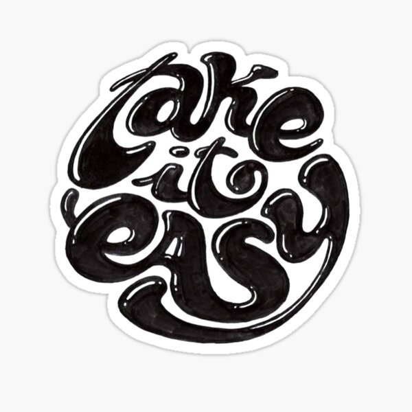 take it easy Sticker