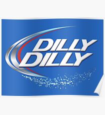 dilly dilly Poster