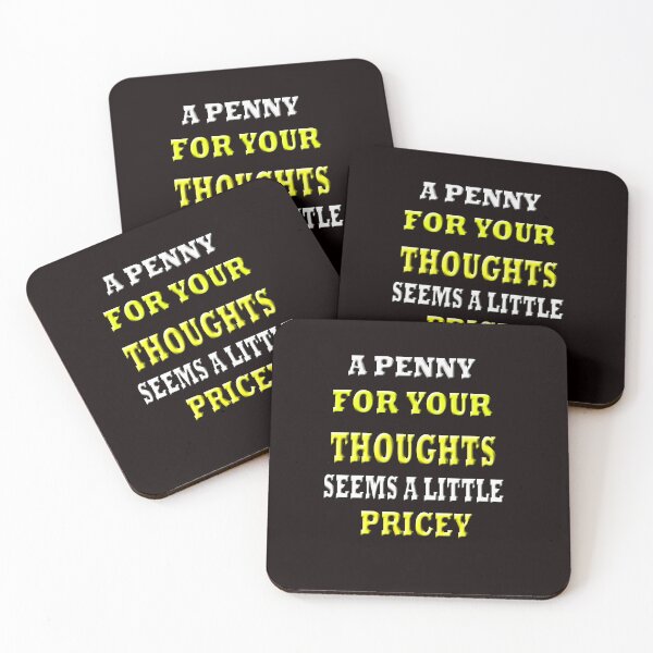 Item preview, A Penny For Your Thoughts Seems A Little Pricey designed and sold by Angelle55.