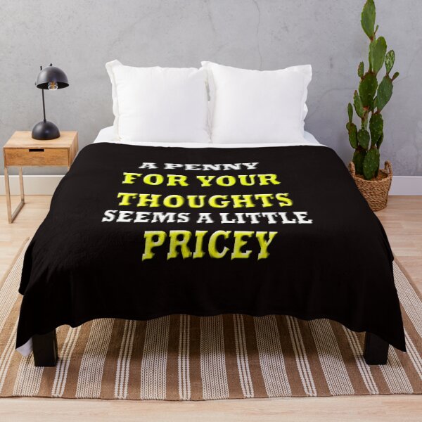 Item preview, A Penny For Your Thoughts Seems A Little Pricey designed and sold by Angelle55.