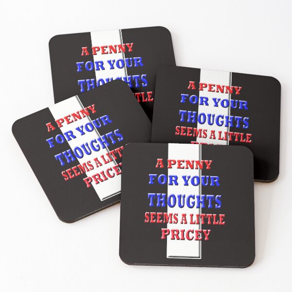 Item preview,  A Penny For Your Thoughts Seems A Little Pricey designed and sold by Angelle55.