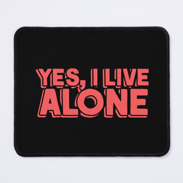 Item preview, Yes, I live alone designed and sold by The Cosmic Turtle.