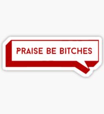 Praise B Sticker