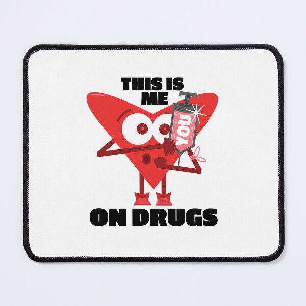 Item preview, This Is Me On Drugs. Heart Injecting Love. Funny Meme Best Vday Joke LOL designed and sold by doseofwin.
