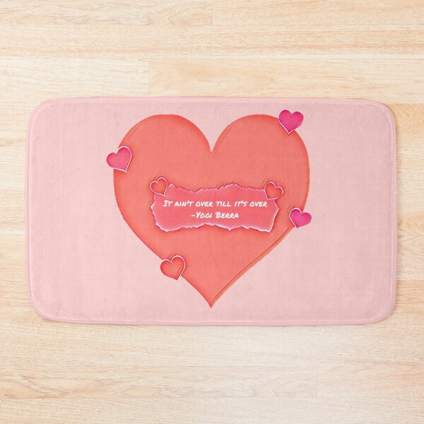Item preview, Funny Valentine's day love message - It ain't over till its over - Yogi Berra designed and sold by Dude  Stuff.
