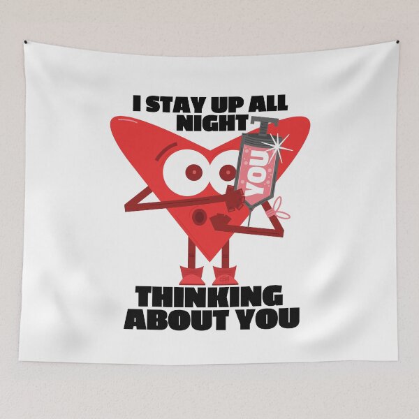 Item preview, I Stay Up All Night Thinking About You. Heart Injecting Love. Funny Meme Best Vday Joke LOL designed and sold by doseofwin.
