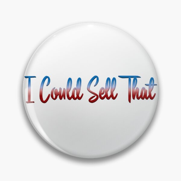 Item preview, I Could Sell That designed and sold by LeslieMac713.