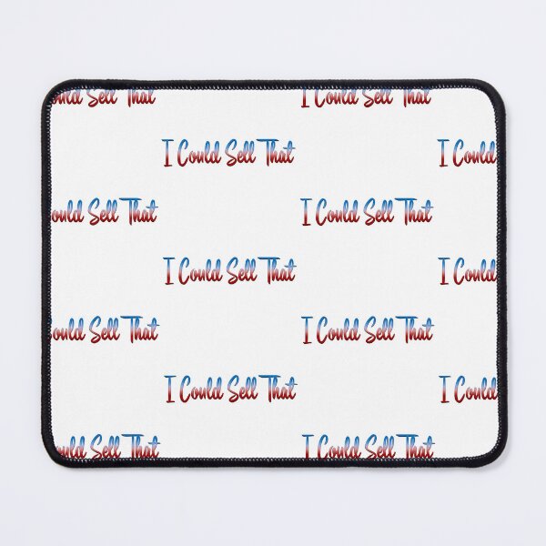 Item preview, I Could Sell That designed and sold by LeslieMac713.