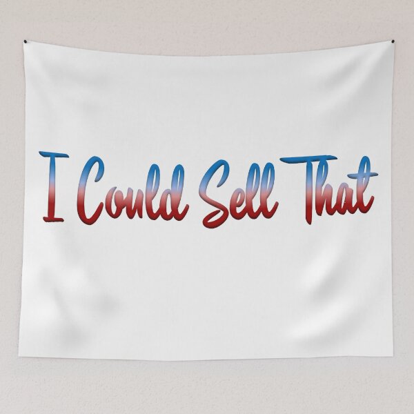 Item preview, I Could Sell That designed and sold by LeslieMac713.