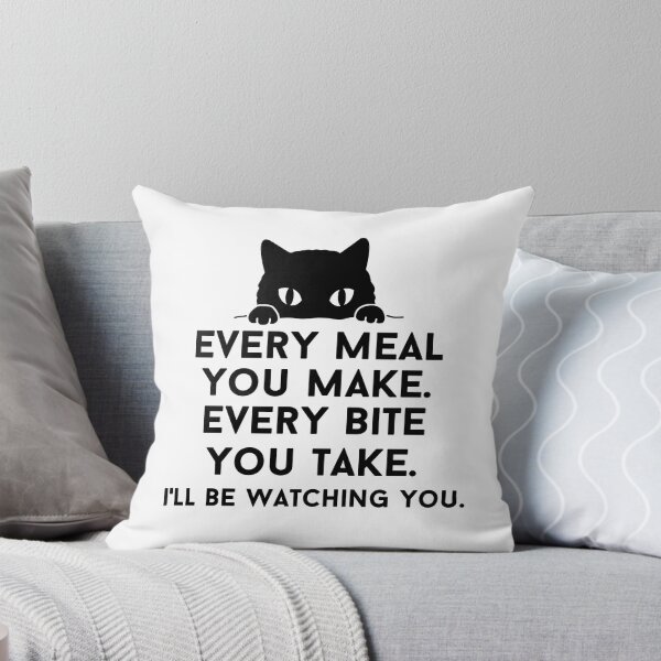Item preview, Every meal you make. Every bite you take. I'll be watching you. designed and sold by SqueakitySqueak.