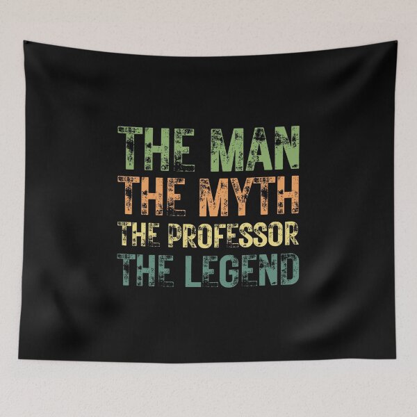 Item preview, The Man The Myth The Professor the Legend designed and sold by Crafty-Mornings.