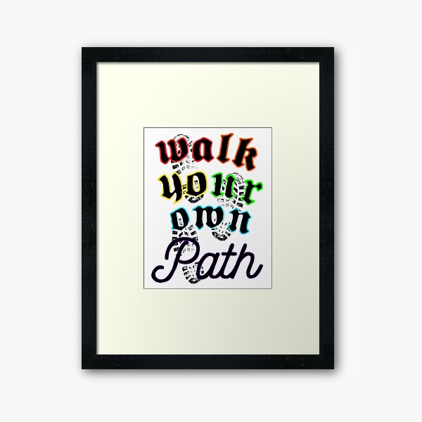 Item preview, Walk your own path designed and sold by Artistkhg.